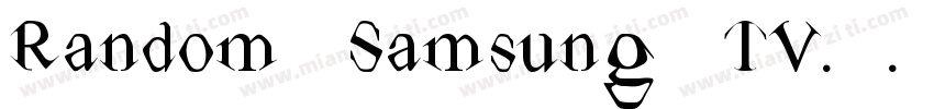Random Samsung TV字体转换